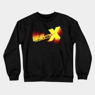 Who Will Save Generation X "Special" Crewneck Sweatshirt